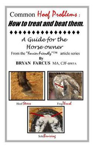 Cover image for Common Hoof Problems, how to treat & beat them: A guide for the horse owner.