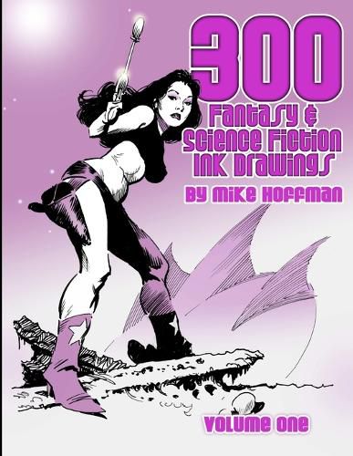 Cover image for 300 Fantasy & Science Fiction Ink Drawings