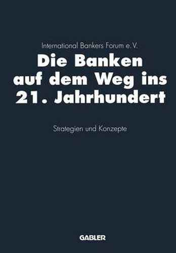 Cover image for Die Banken auf dem Weg ins 21. Jahrhundert