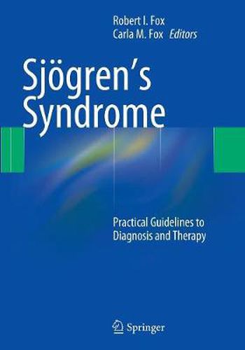 Sjoegren's Syndrome: Practical Guidelines to Diagnosis and Therapy