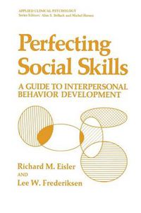 Cover image for Perfecting Social Skills: A Guide to Interpersonal Behavior Development