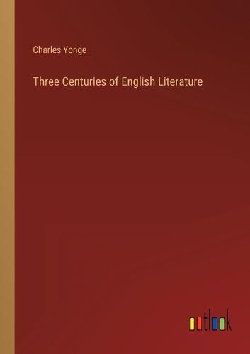 Cover image for Three Centuries of English Literature