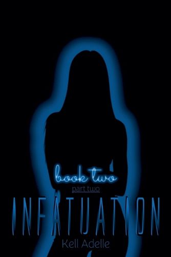 Cover image for Infatuation - Book Two - Part Two