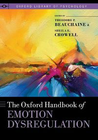 Cover image for The Oxford Handbook of Emotion Dysregulation