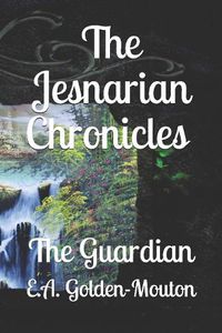 Cover image for The Jesnarian Chronicles: The Guardian