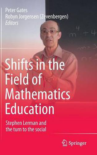 Cover image for Shifts in the Field of Mathematics Education: Stephen Lerman and the turn to the social