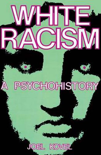 Cover image for White Racism: A Psychohistory