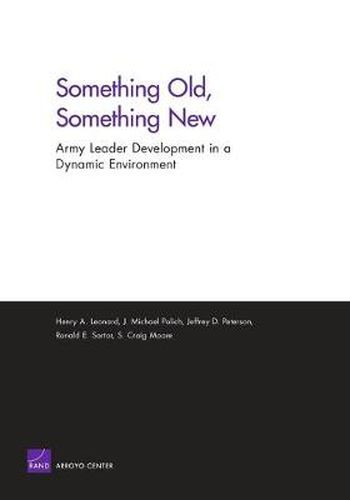 Cover image for Something Old, Something New: Army Leader Development in a Dynamic Environment