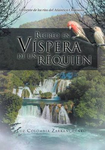 Cover image for Recreo En Vispera de Un Requien: Vertiente de Los Rios del Atlantico Chocoano