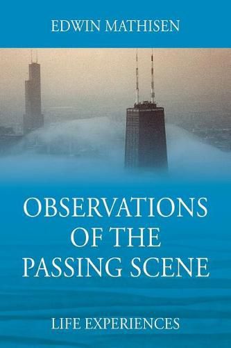 Cover image for Observations of the Passing Scene: Life Experiences