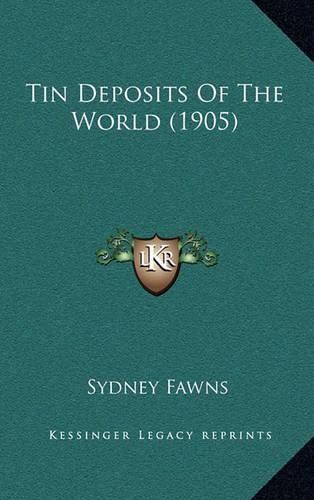 Cover image for Tin Deposits of the World (1905)