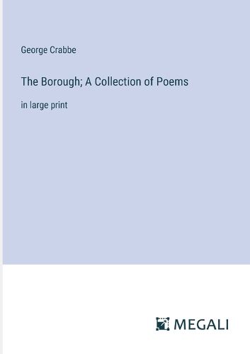 Cover image for The Borough; A Collection of Poems