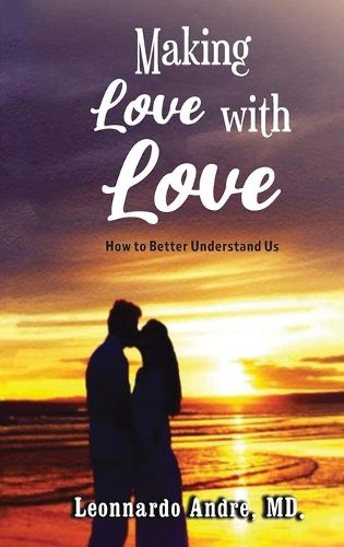 Cover image for Making Love with Love