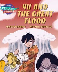 Cover image for Cambridge Reading Adventures Yu and the Great Flood Gold Band