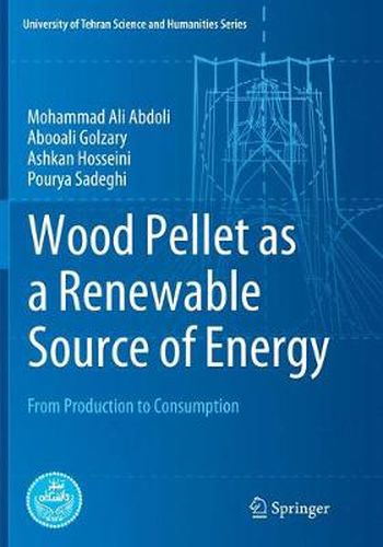 Cover image for Wood Pellet as a Renewable Source of Energy: From Production to Consumption