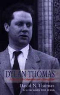 Cover image for Dylan Thomas: A Farm, Two Mansions and a Bungalow