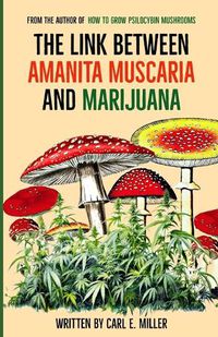 Cover image for The Link Between Amanita muscaria and Marijuana