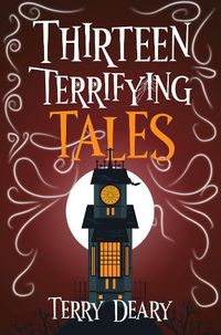 Cover image for Thirteen Terrifying Tales