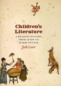 Cover image for Children's Literature: A Reader's History from Aesop to Harry Potter