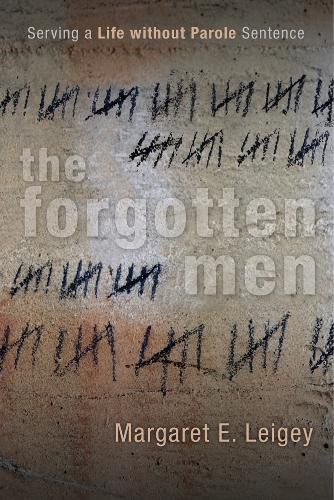 Cover image for The Forgotten Men: Serving a Life without Parole Sentence