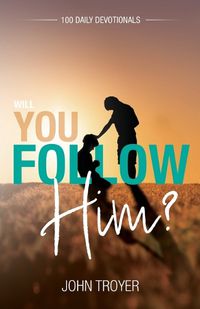 Cover image for Will You Follow Him?