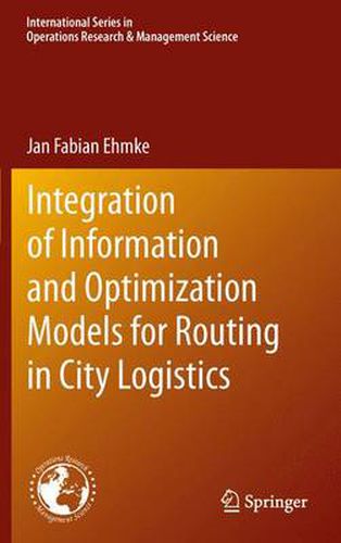Cover image for Integration of Information and Optimization Models for Routing in City Logistics