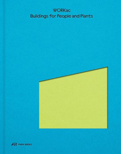 Cover image for Buildings for People and Plants by WORKac