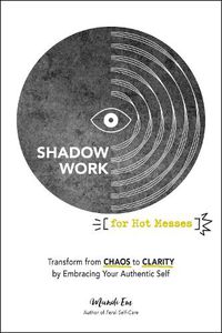 Cover image for Shadow Work for Hot Messes