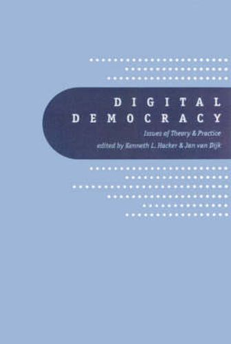 Cover image for Digital Democracy: Issues of Theory and Practice