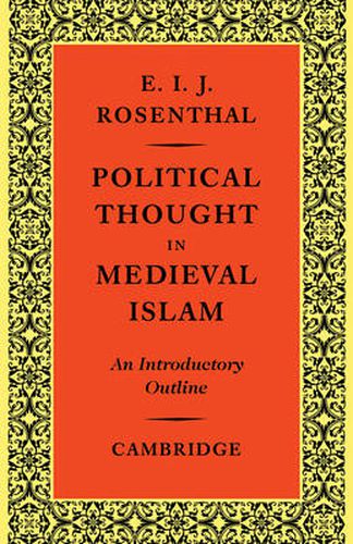 Political Thought in Medieval Islam: An Introductory Outline