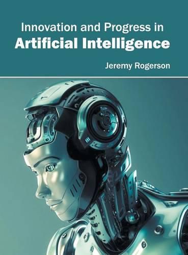 Cover image for Innovation and Progress in Artificial Intelligence