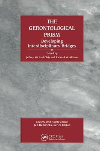 Cover image for The Gerontological Prism:: Developing Interdisciplinary Bridges