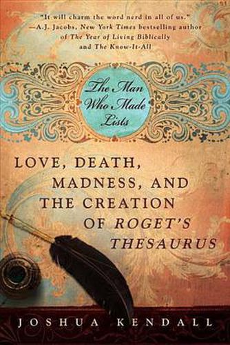 The Man Who Made Lists: Love, Death, Madness, and the Creation of Roget's Thesaurus