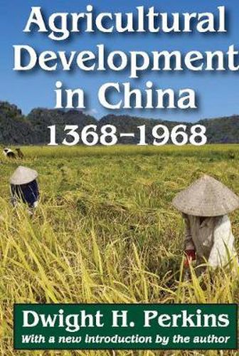 Cover image for Agricultural Development in China, 1368-1968
