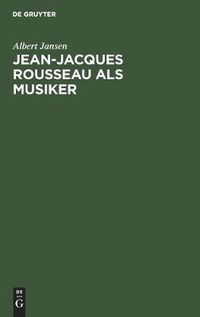 Cover image for Jean-Jacques Rousseau ALS Musiker