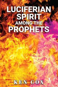 Cover image for Luciferian Spirit Among the Prophets