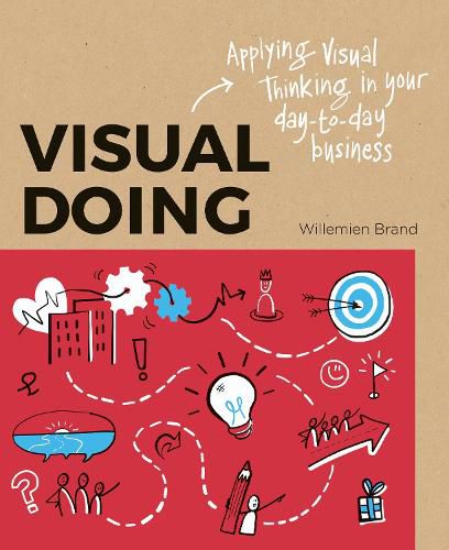 Cover image for Visual Doing: Applying Visual Thinking in your Day to Day Business: Applying Visual Thinking in your Day to Day Business