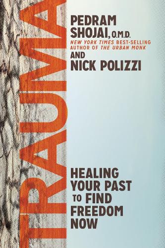 Cover image for Trauma: Healing Your Past to Find Freedom Now