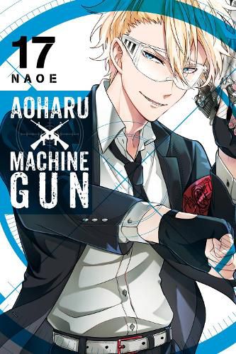 Cover image for Aoharu X Machinegun, Vol. 17