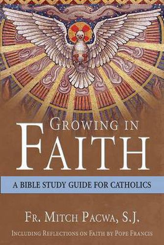 Cover image for Growing in Faith: Bible Study Guide for Catholics