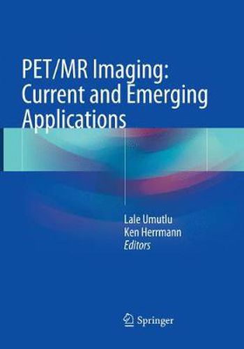 Cover image for PET/MR Imaging: Current and Emerging Applications