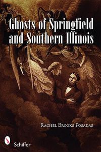 Cover image for Ghosts of Springfield and Southern Illinois