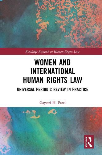 Cover image for Women and International Human Rights Law: Universal Periodic Review in Practice