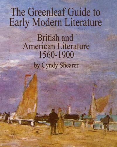 Cover image for The Greenleaf Guide to Early Modern Literature: British and American Literature 1560-1900