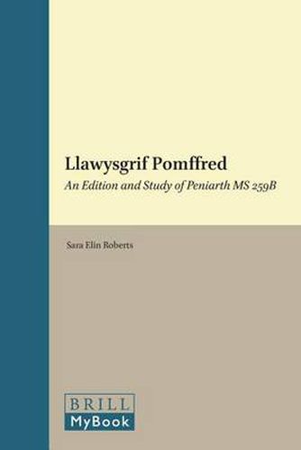 Llawysgrif Pomffred: An Edition and Study of Peniarth MS 259B