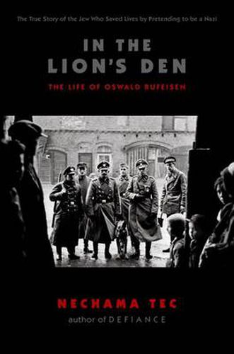 Cover image for In the Lion's Den: The Life of Oswald Rufeisen