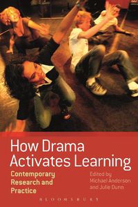 Cover image for How Drama Activates Learning: Contemporary Research and Practice