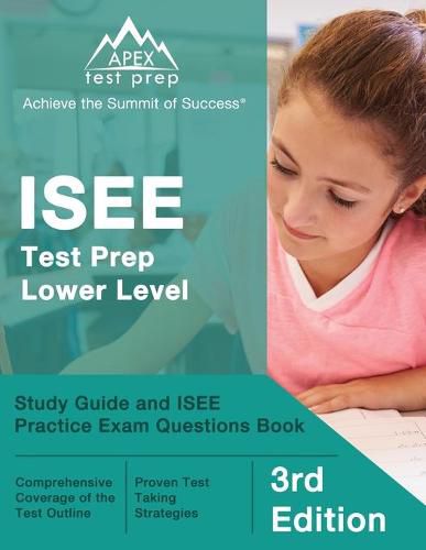 Cover image for ISEE Test Prep Lower Level: Study Guide and ISEE Practice Exam Questions Book [3rd Edition]