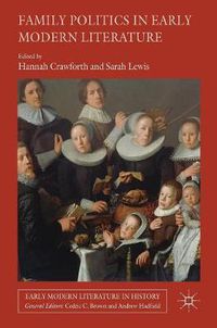 Cover image for Family Politics in Early Modern Literature