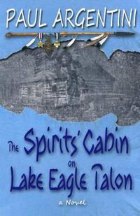 Cover image for The Spirits' Cabin on Lake Eagle Talon